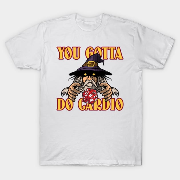 YOU GOTTA DO CARDIO - funny gym graphic T-Shirt by Thom ^_^